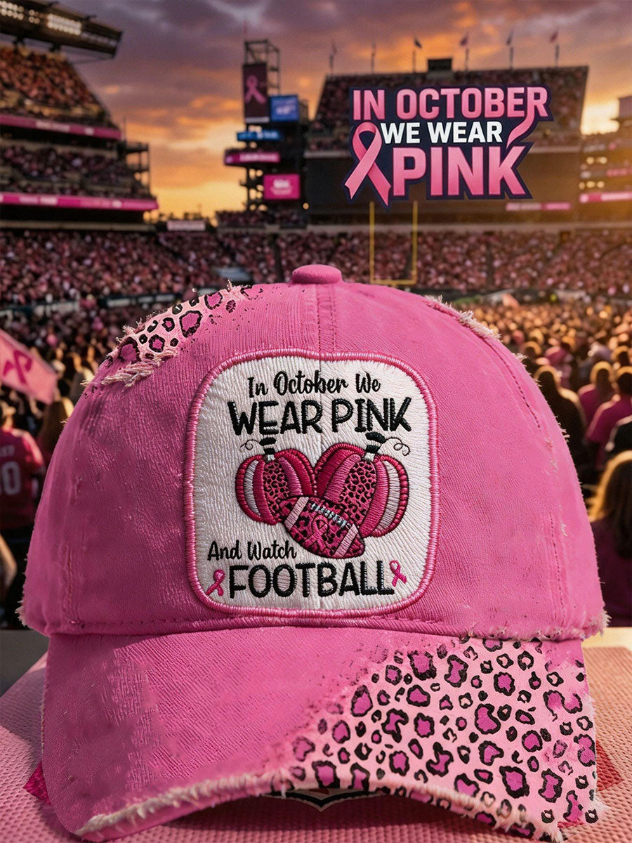 Unisex I oktober bär vi rosa och titta på fotboll hatt