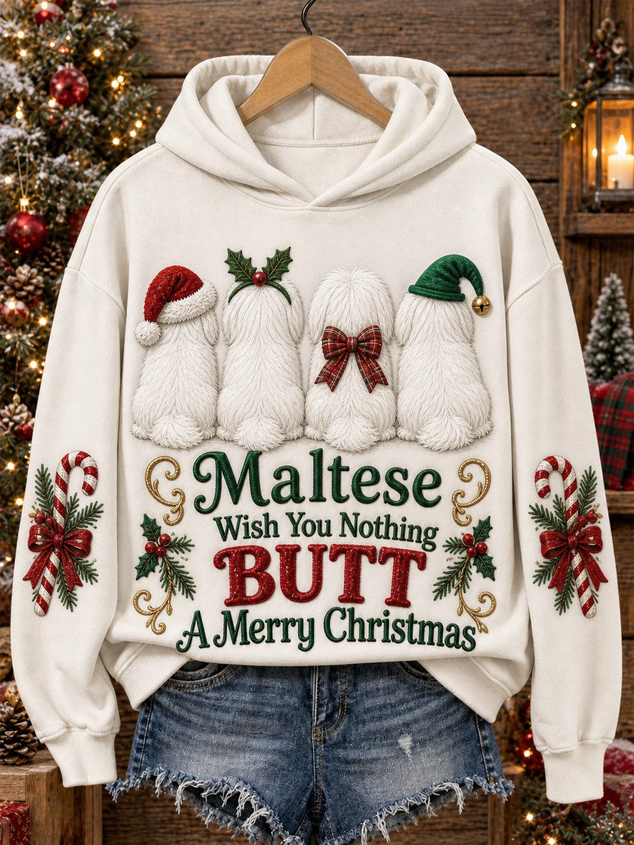 Kvinnors maltesiska önskar dig ingenting Butt En god jul Print Mysig Hoodie.